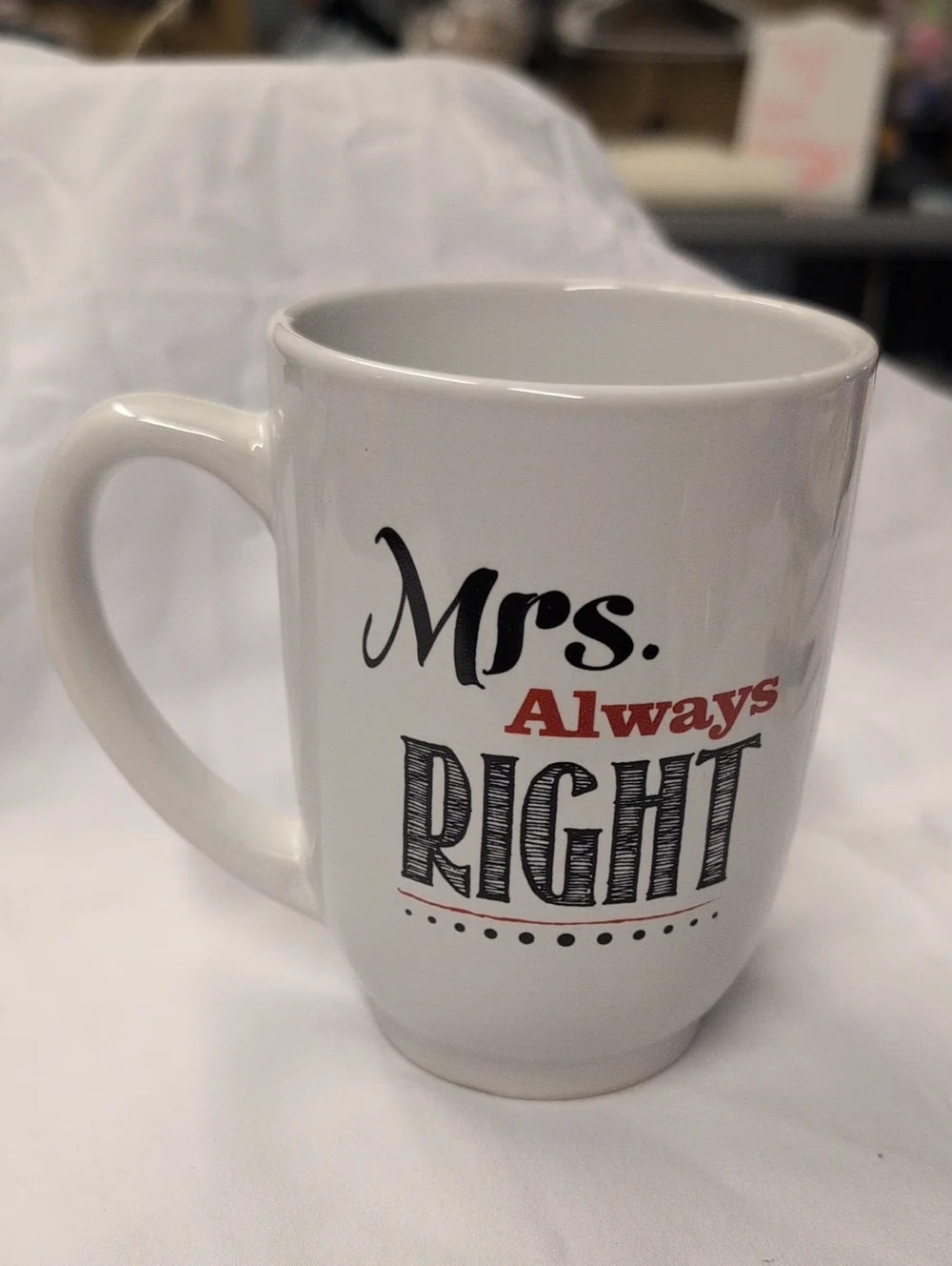 Mrs.Always RIGHT Coffee Mug
